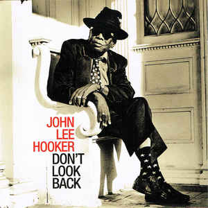 

John Lee Hooker Don't Look Back