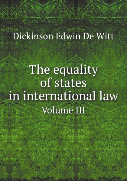 

The Equality Of States In International Law, Volume Iii