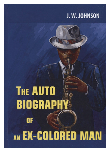 

The Autobiography Of An Ex-Colored Man