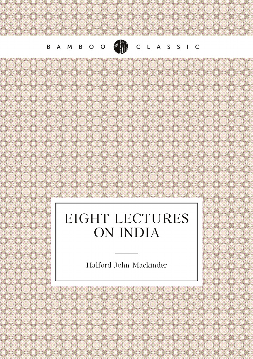 

Eight lectures on India