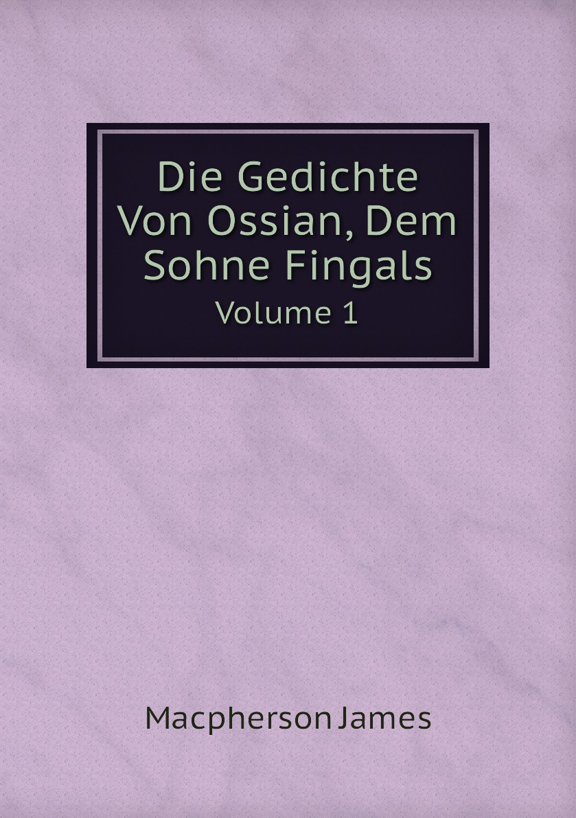 

Die Gedichte Von Ossian, Dem Sohne Fingals