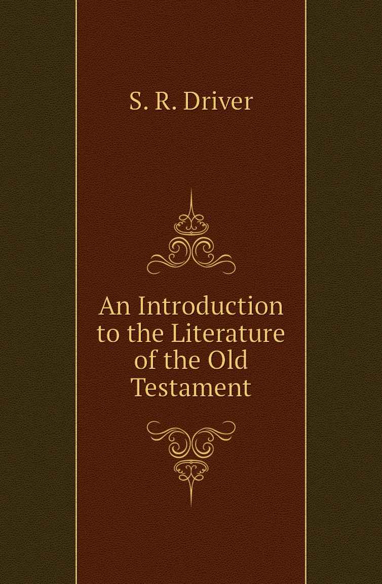 

An Introduction to the Literature of the Old Testament