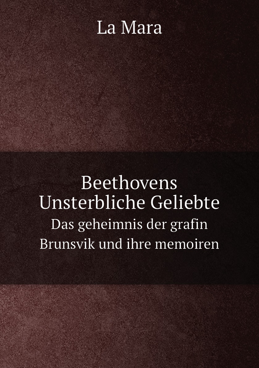 

Beethovens Unsterbliche Geliebte