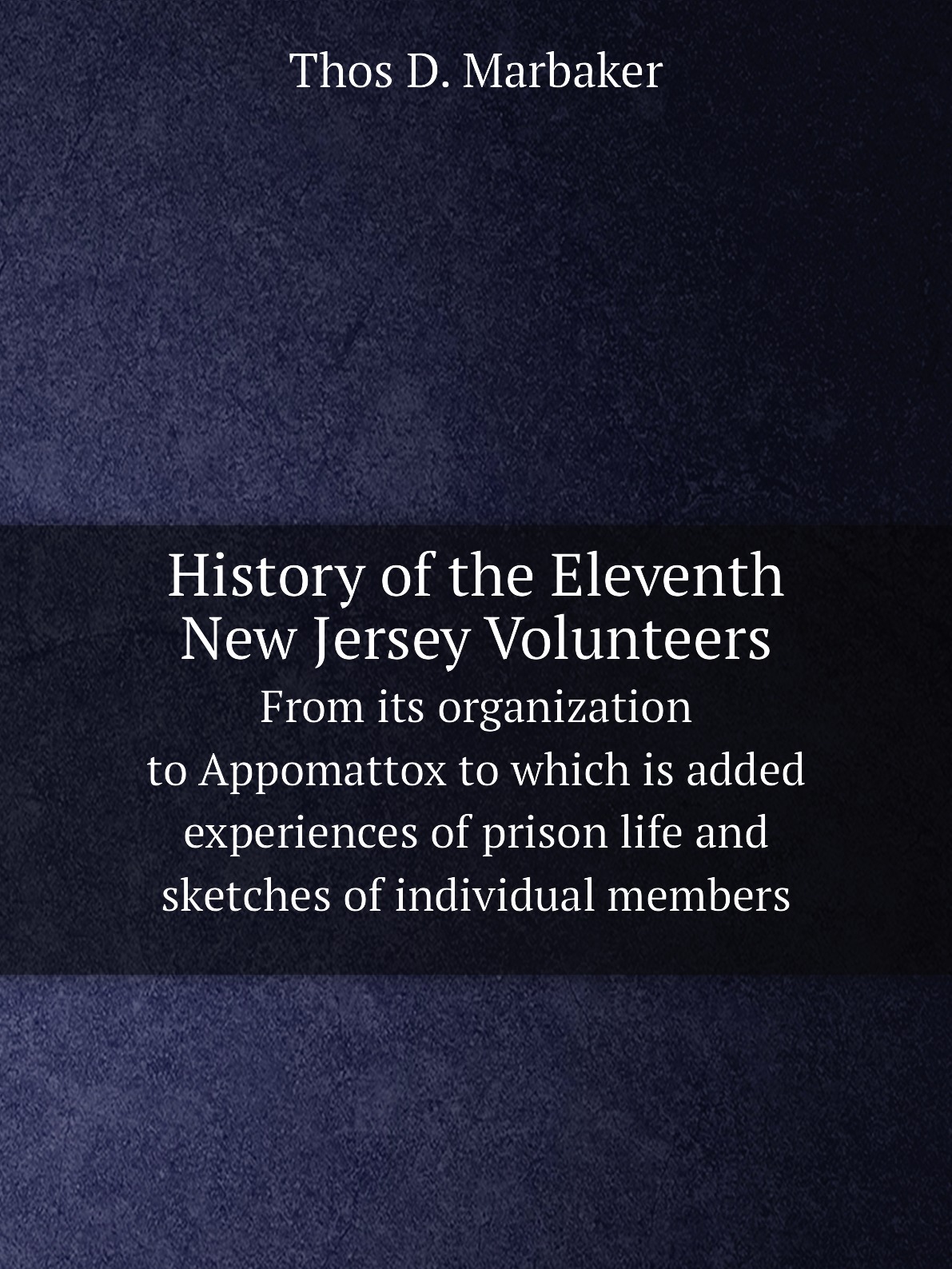 

History of the Eleventh New Jersey Volunteers