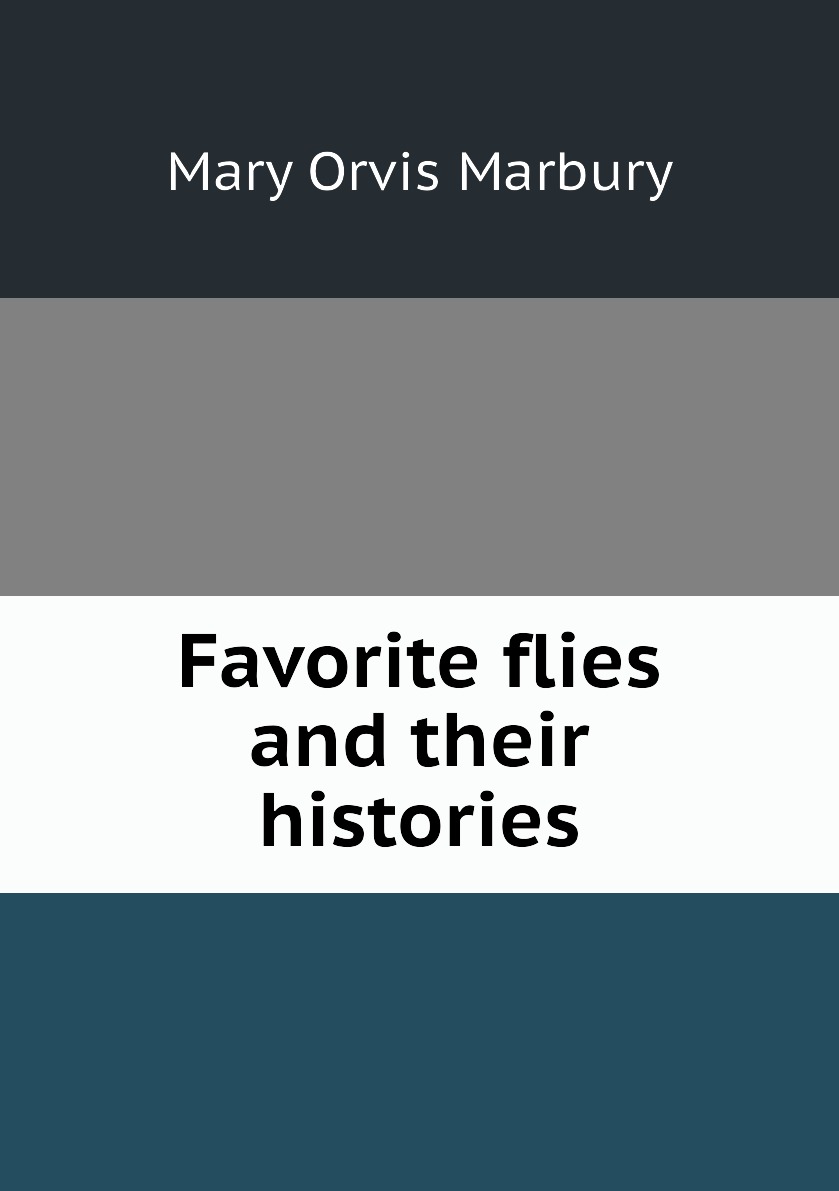 

Favorite flies and their histories