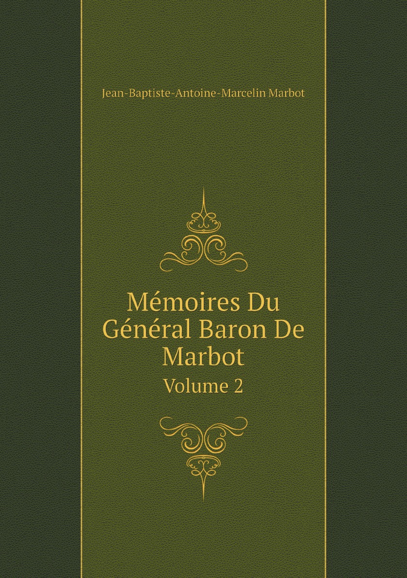 

Memoires Du General Baron De Marbot