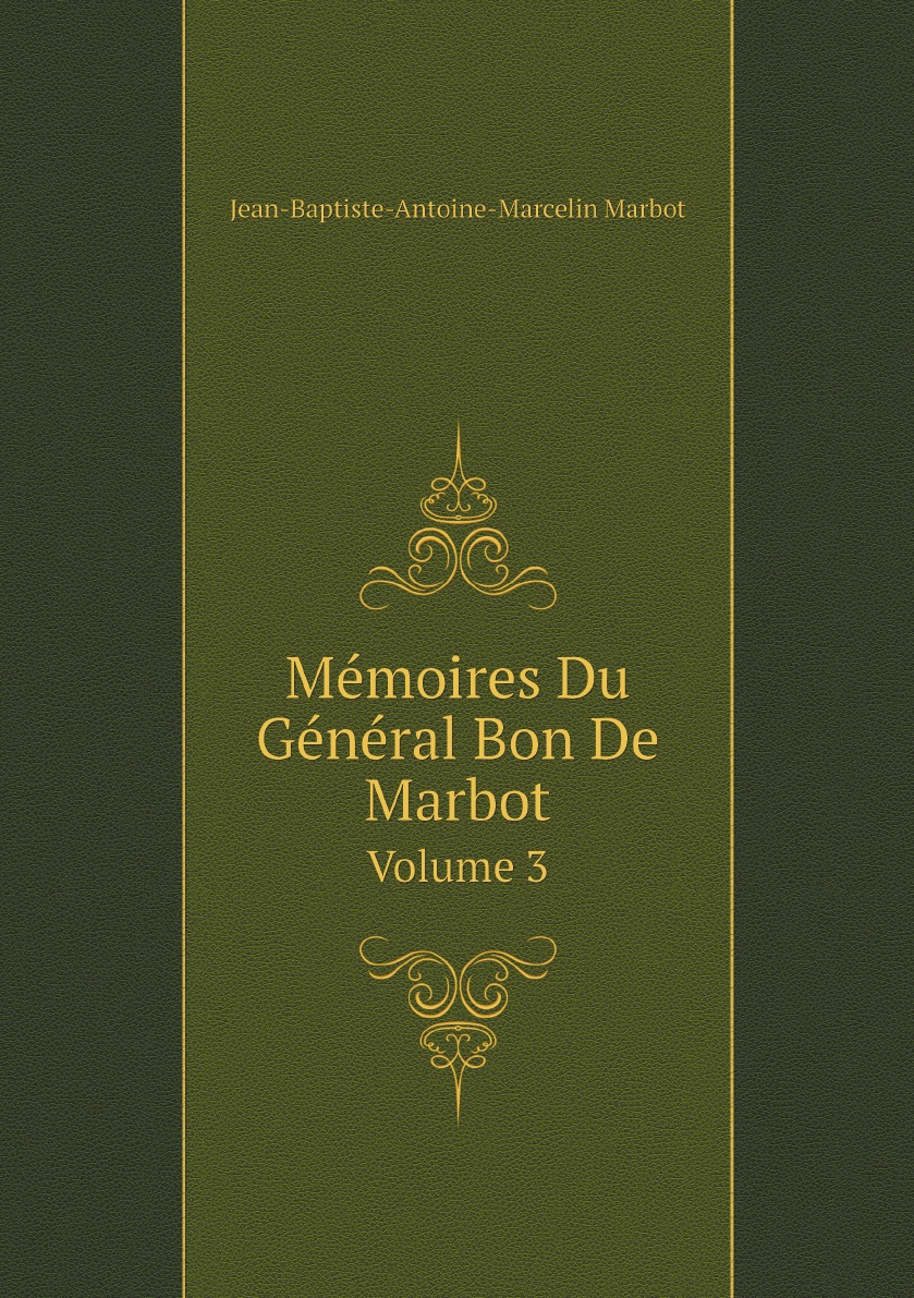 

Memoires Du General Bon De Marbot