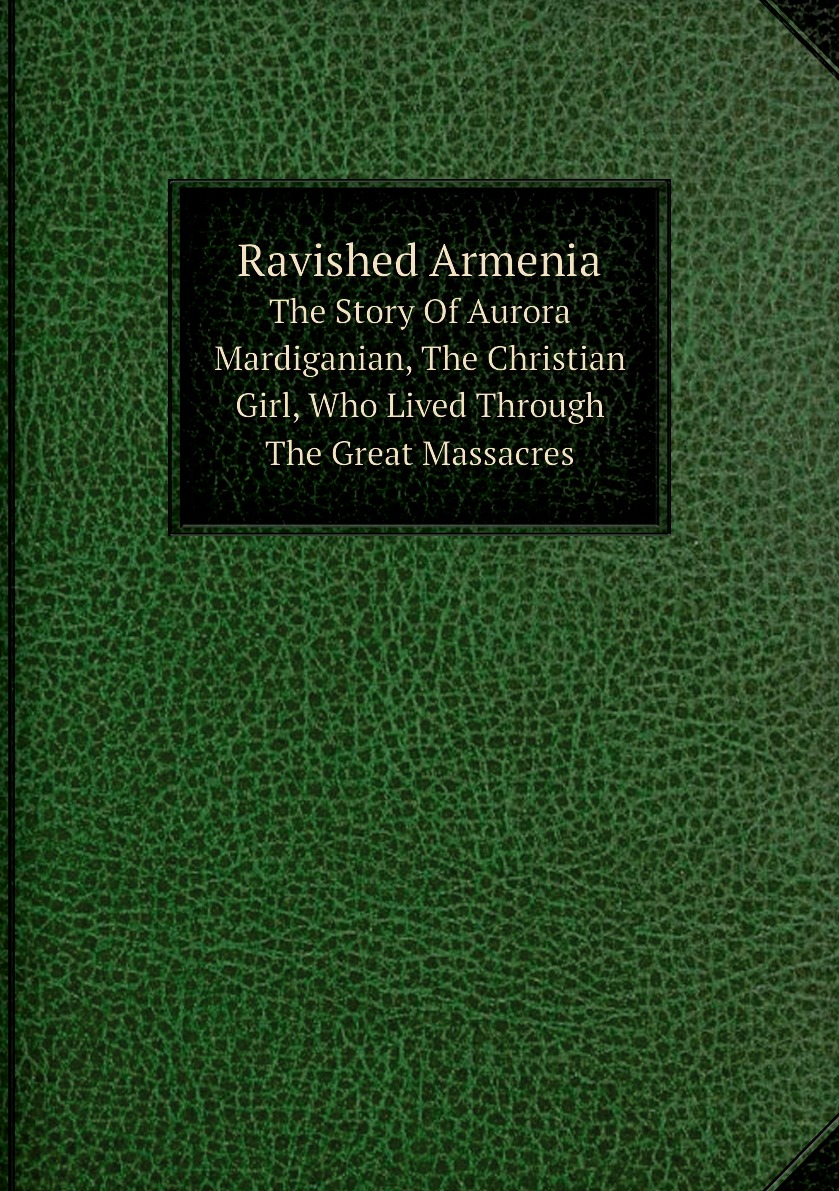 

Ravished Armenia