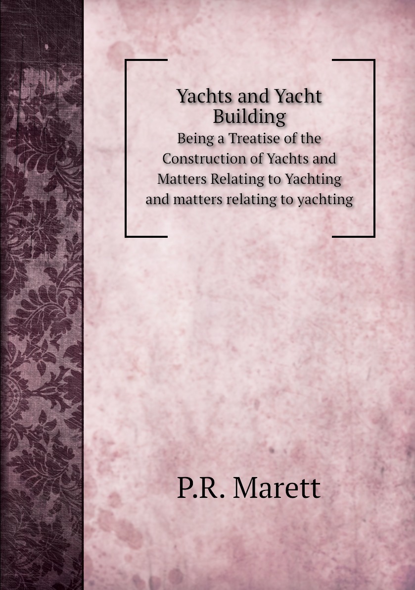 

Yachts and Yacht Building