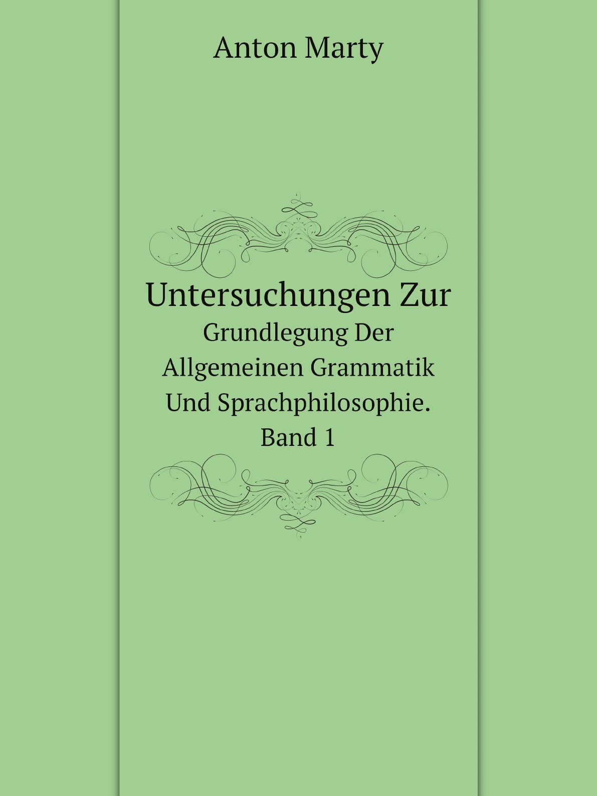 

Untersuchungen Zur Grundlegung Der Allgemeinen Grammatik Und Sprachphilosophie