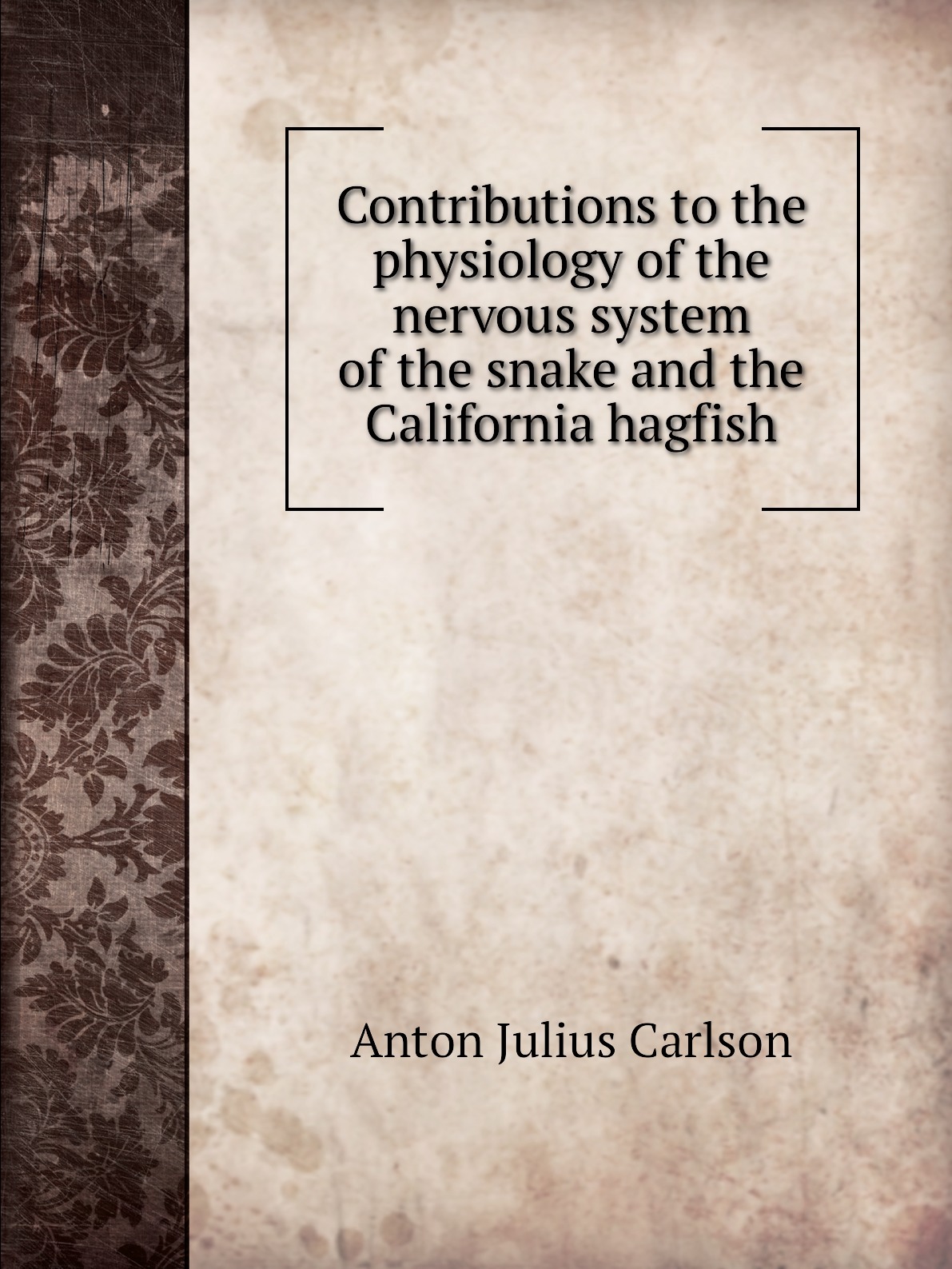 

Contributions to the physiology of the nervous system of the snake and the California