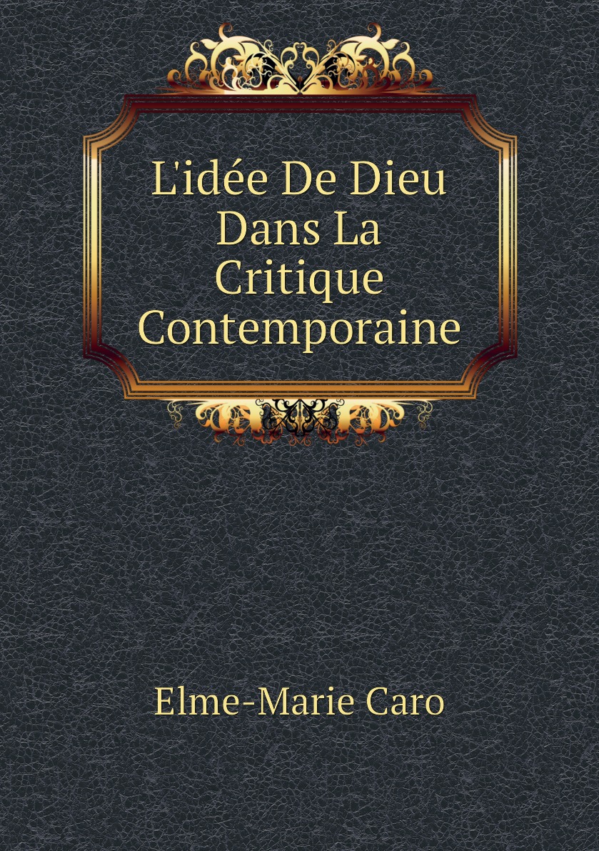 

L'idee De Dieu Dans La Critique Contemporaine