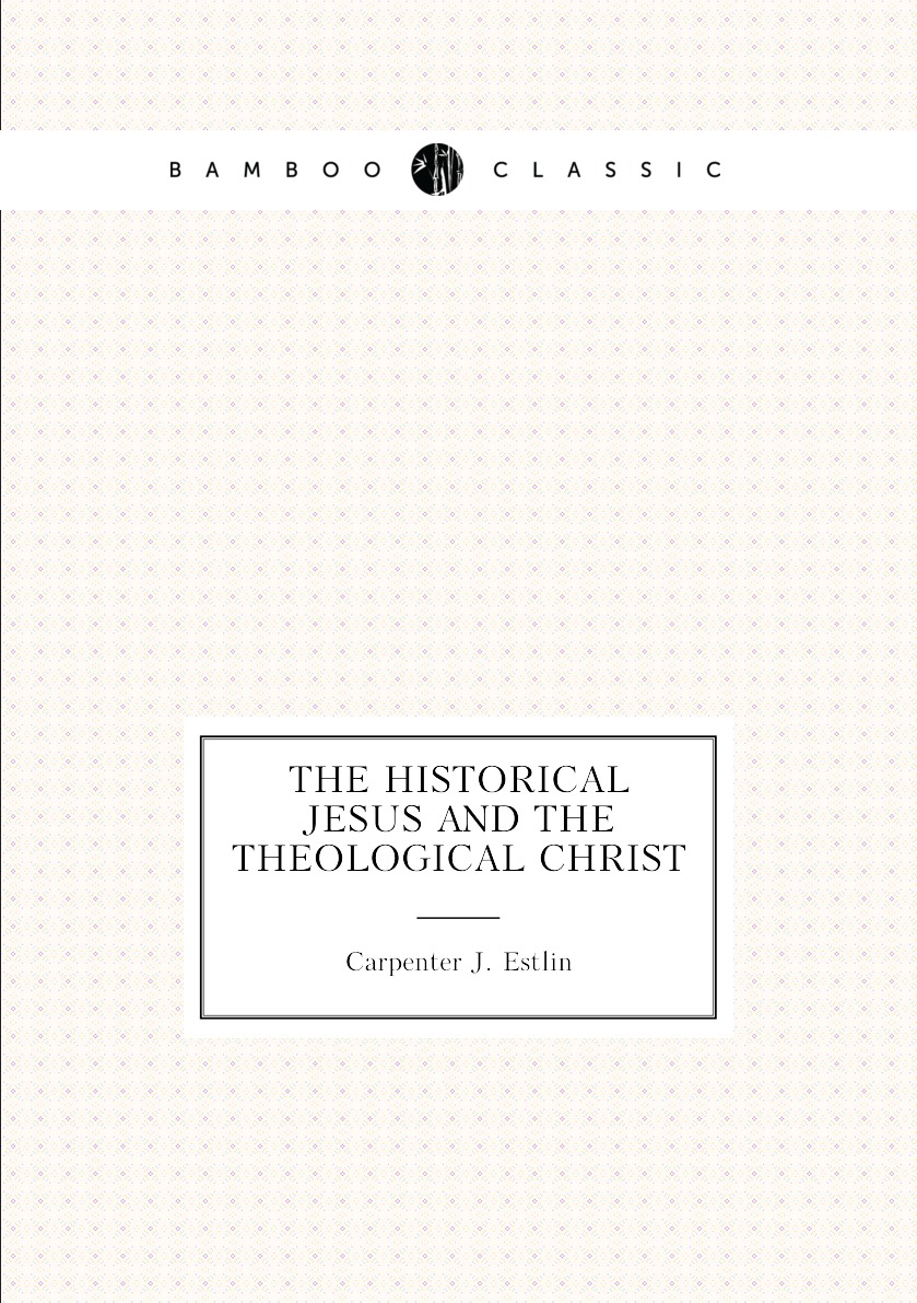 

The Historical Jesus And The Theological Christ