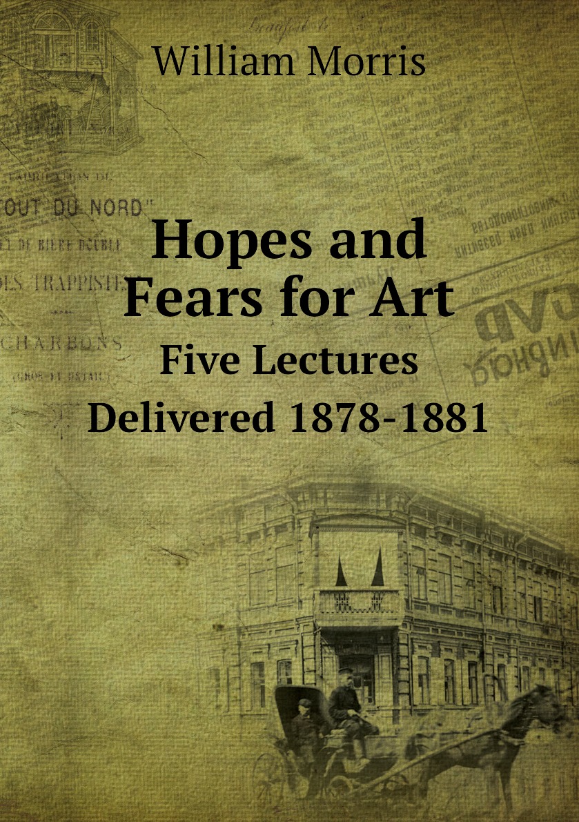 

Hopes and Fears for Art