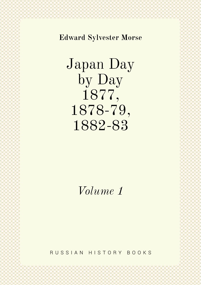 

Japan Day by Day, 1877, 1878-79, 1882-83