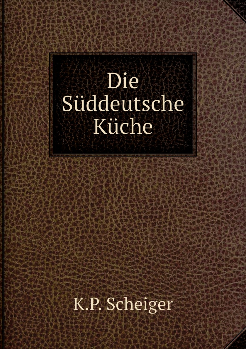 

Die Suddeutsche Kuche