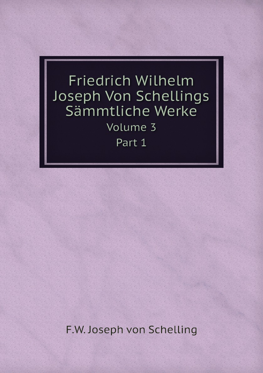 

Friedrich Wilhelm Joseph Von Schellings Sammtliche Werke