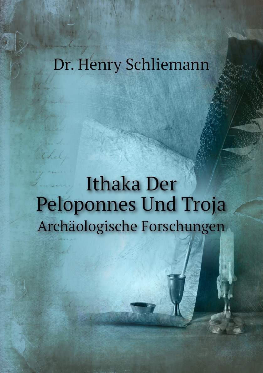 

Ithaka, Der Peloponnes Und Troja