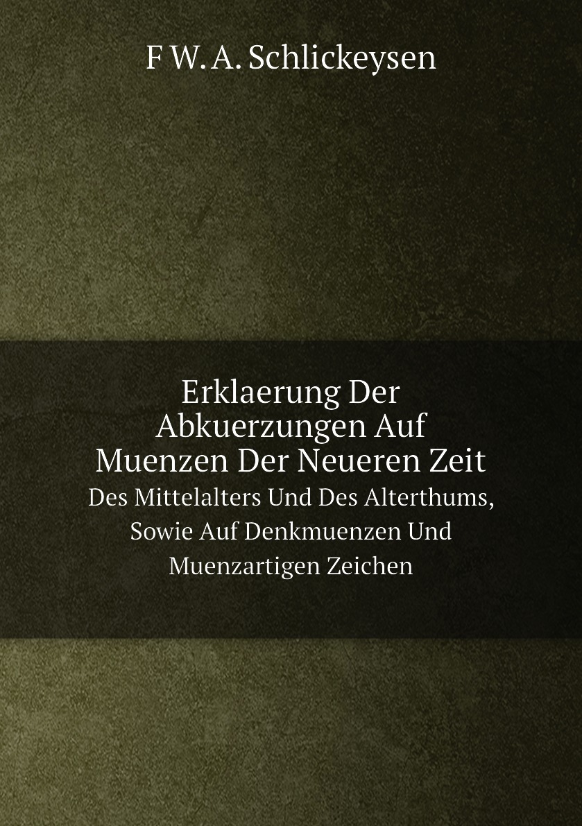 

Erklaerung Der Abkuerzungen Auf Muenzen Der Neueren Zeit