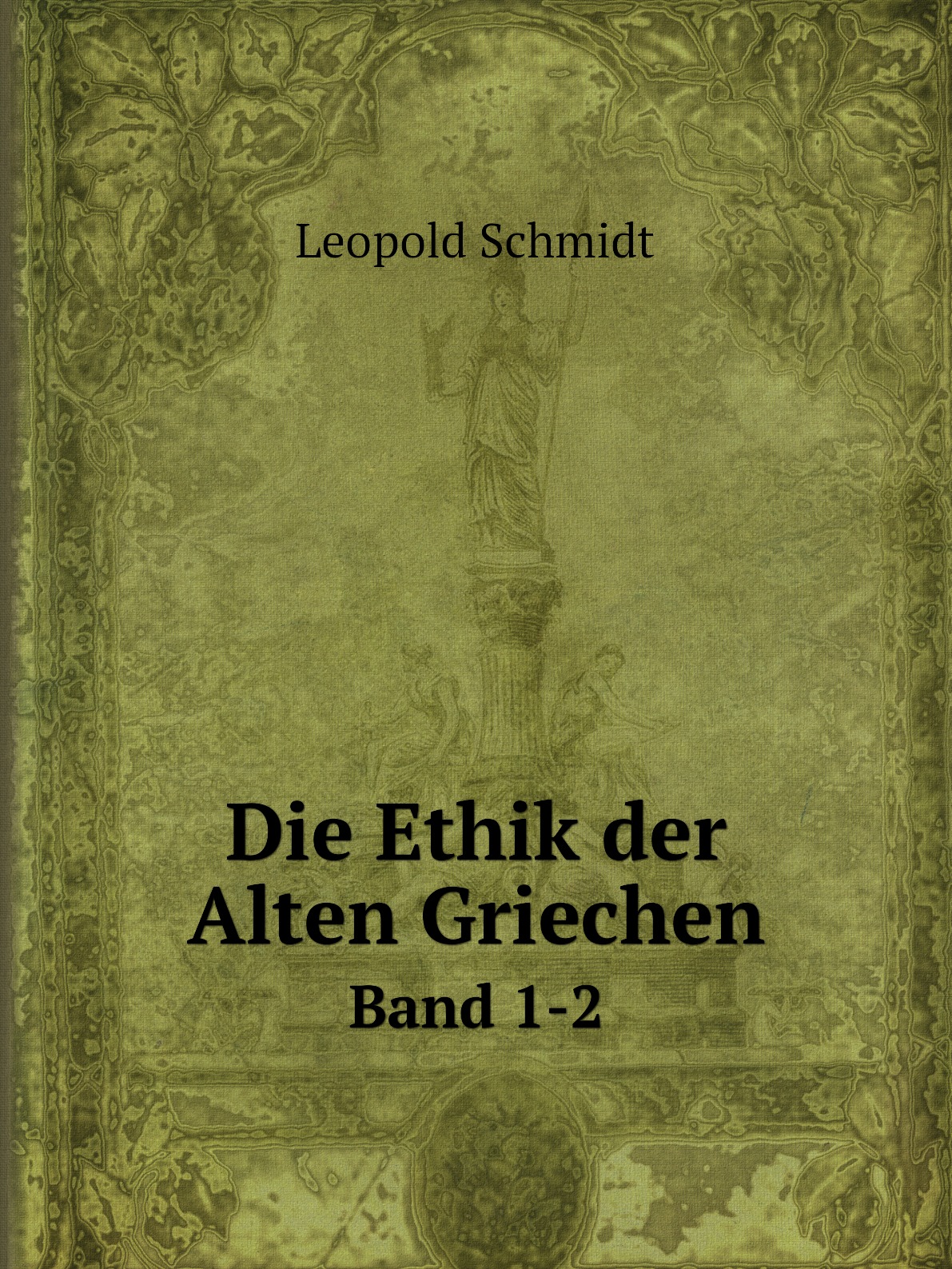 

Die Ethik der Alten Griechen