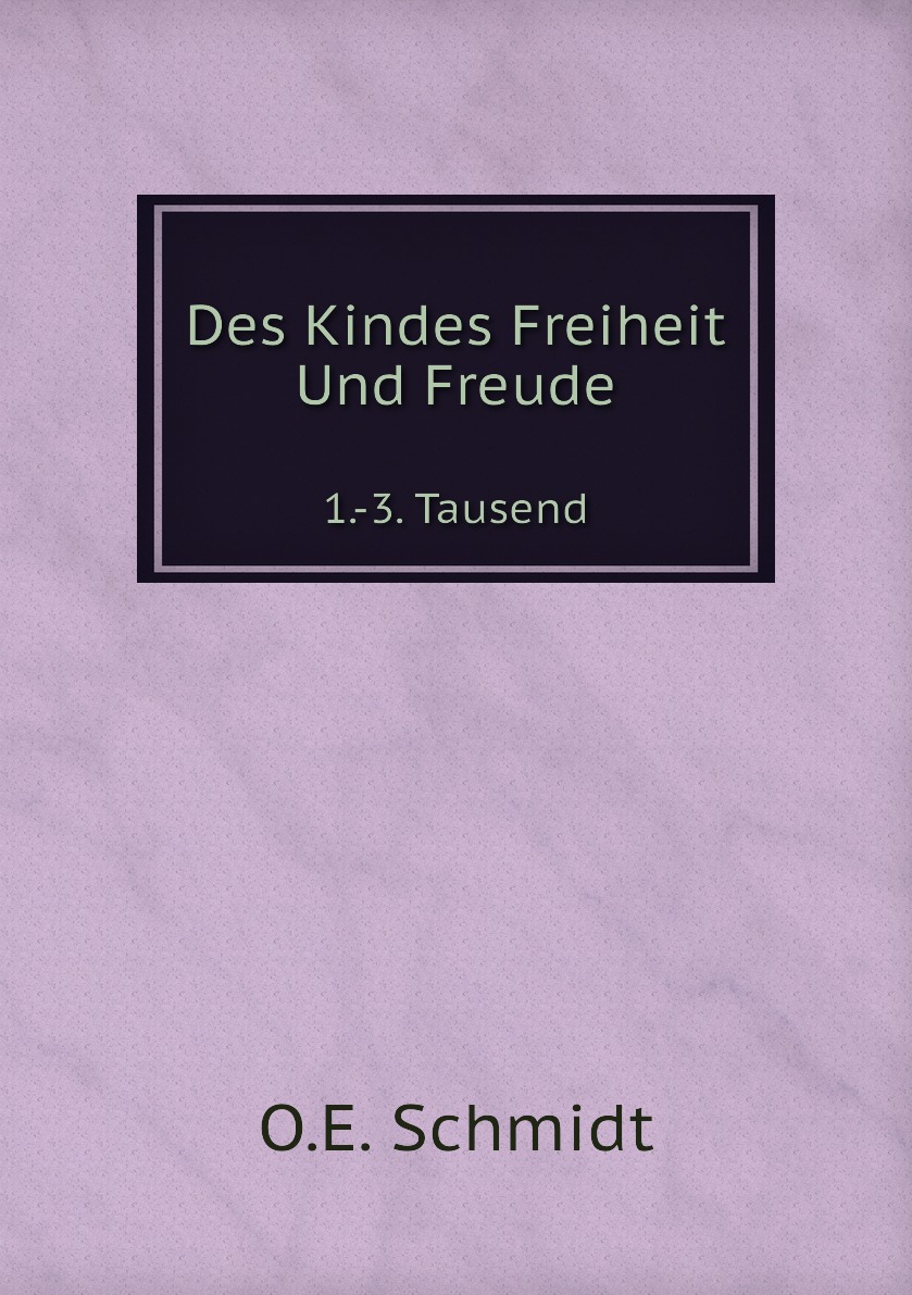 

Des Kindes Freiheit Und Freude