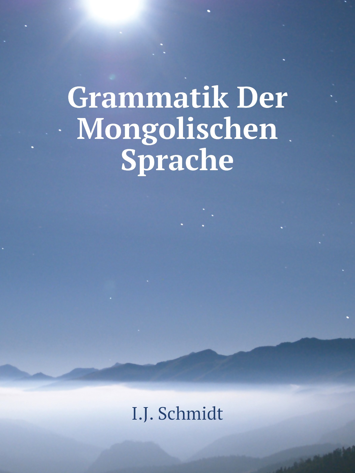 

Grammatik Der Mongolischen Sprache