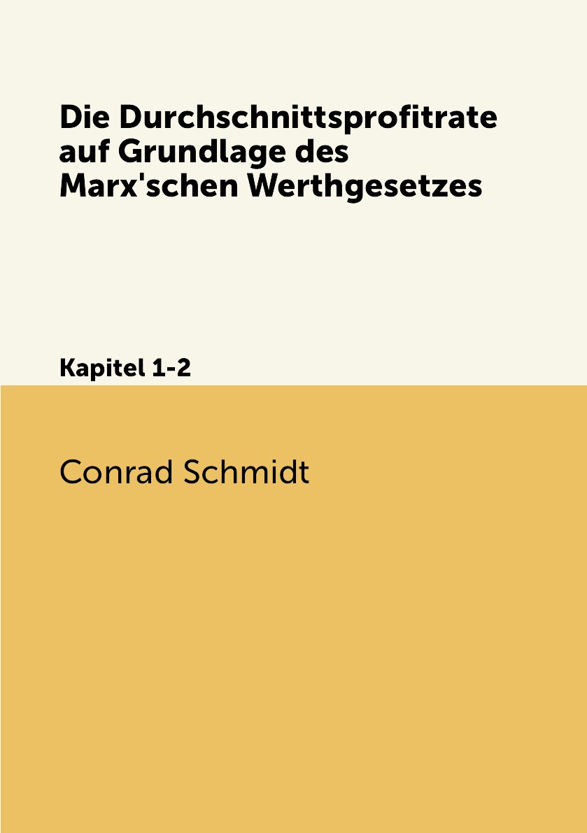 

Die Durchschnittsprofitrate auf Grundlage des Marx'schen Werthgesetzes