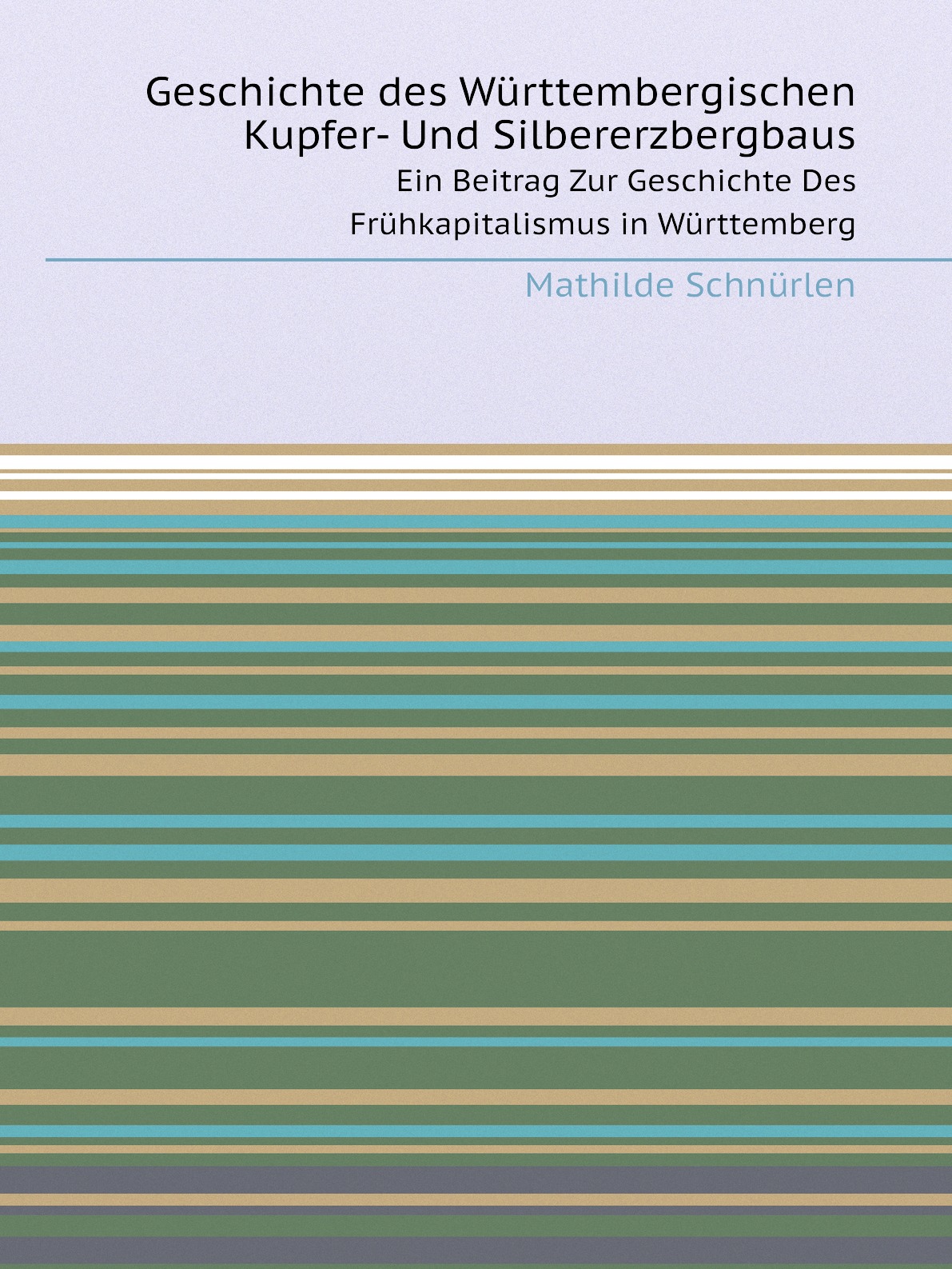 

Geschichte des Wurttembergischen Kupfer- Und Silbererzbergbaus