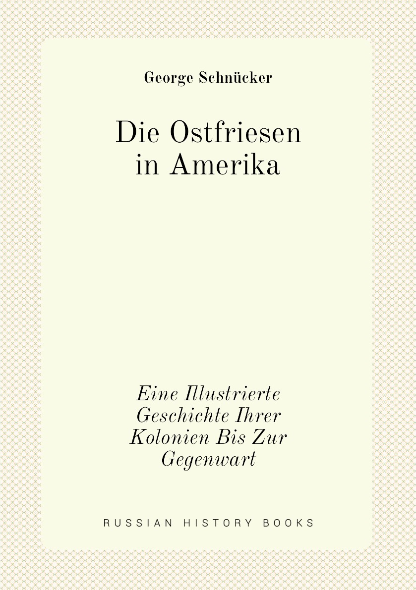 

Die Ostfriesen in Amerika