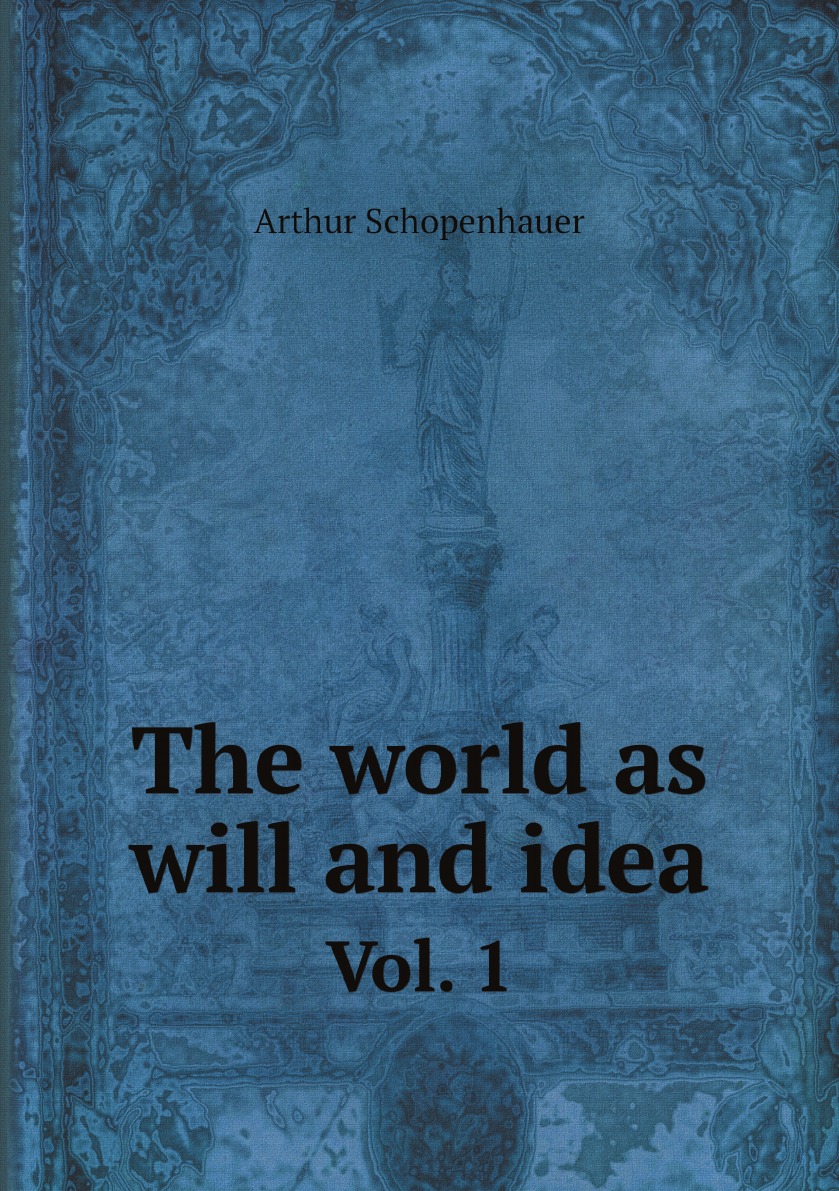 

The world as will and idea