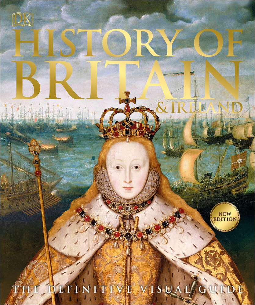 

History of Britain and Ireland: The Definitive Visual Guide