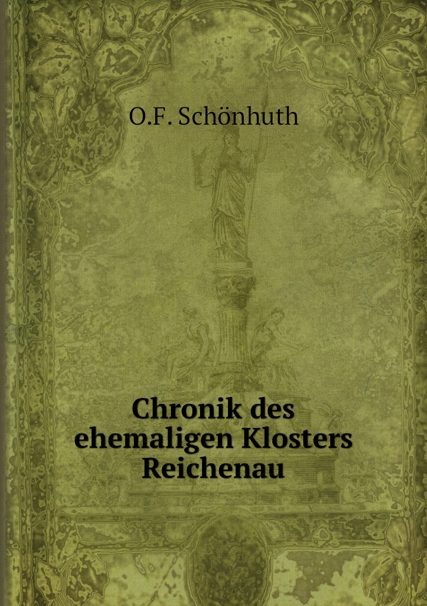 

Chronik des ehemaligen Klosters Reichenau
