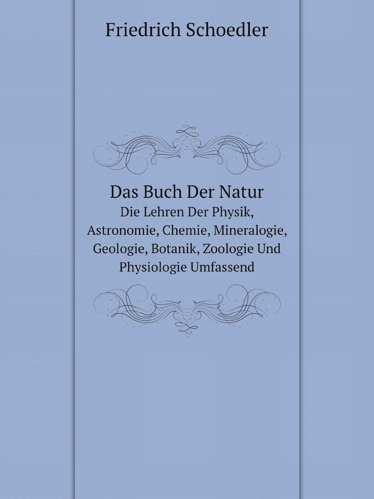 

Das Buch Der Natur:Die Lehren Der Physik, Astronomie, Chemie, Mineralogie, Geologie