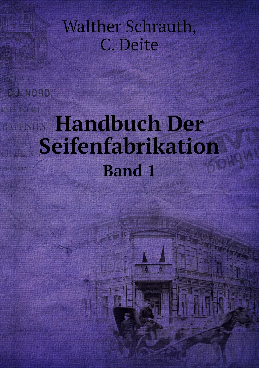 

Handbuch Der Seifenfabrikation