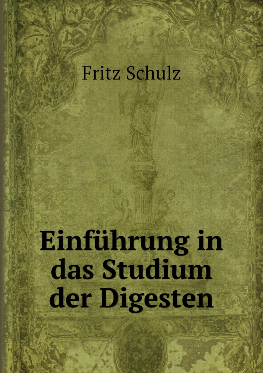 

Einfuhrung in das Studium der Digesten