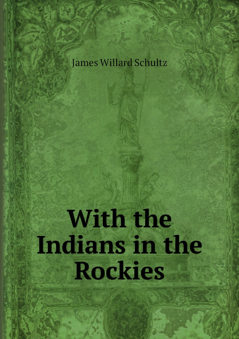

With the Indians in the Rockies