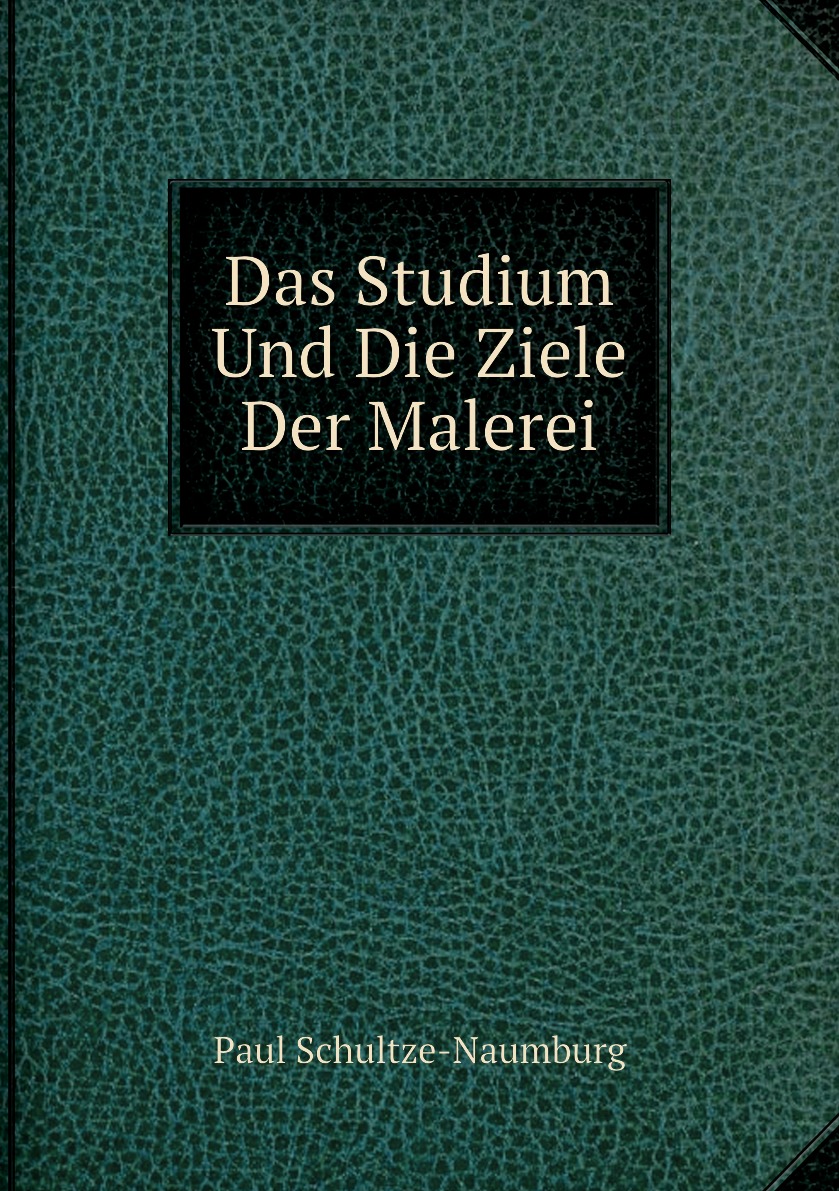 

Das Studium Und Die Ziele Der Malerei