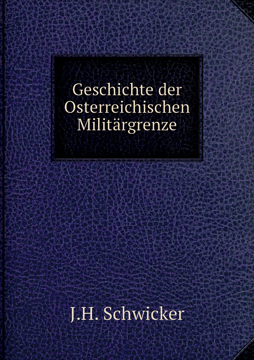 

Geschichte der Osterreichischen Militargrenze