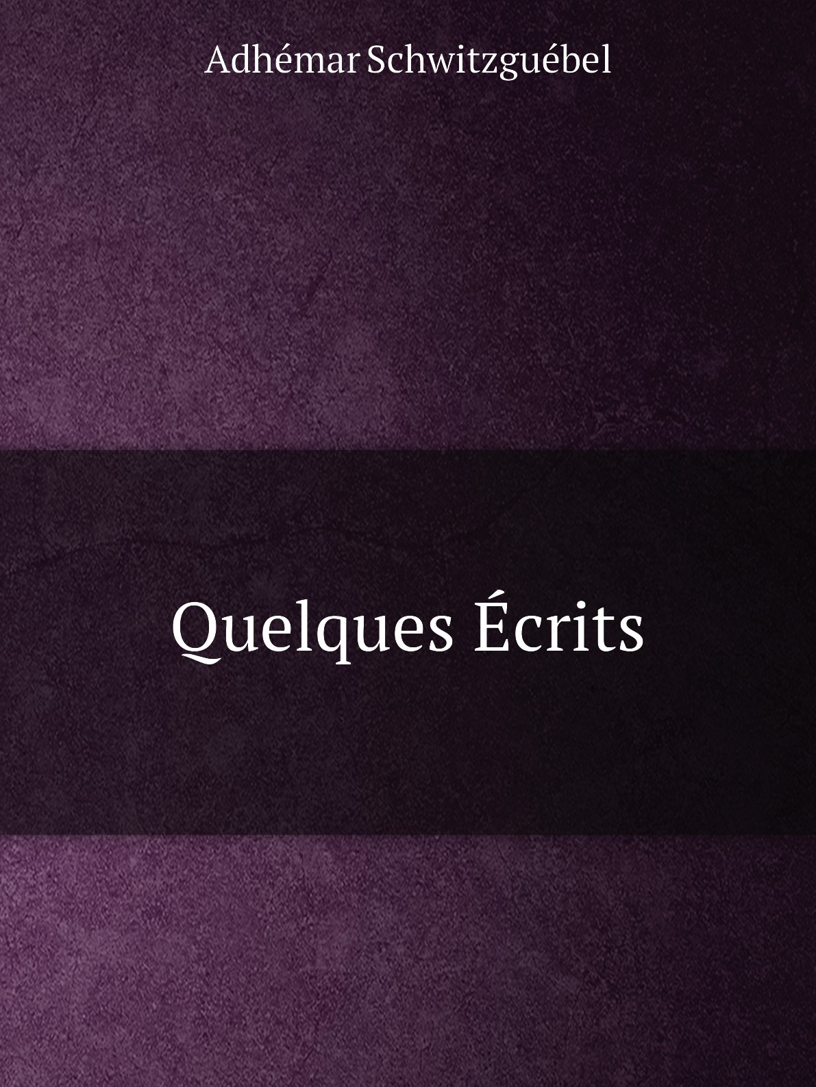 

Quelques Ecrits