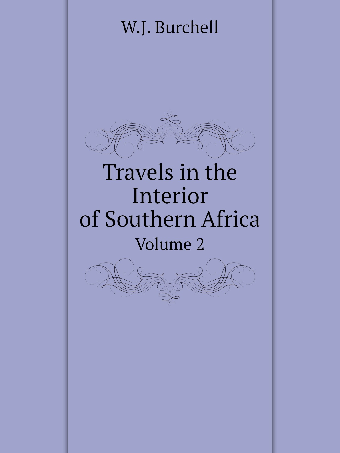 

Travels in the Interior of Southern Africa