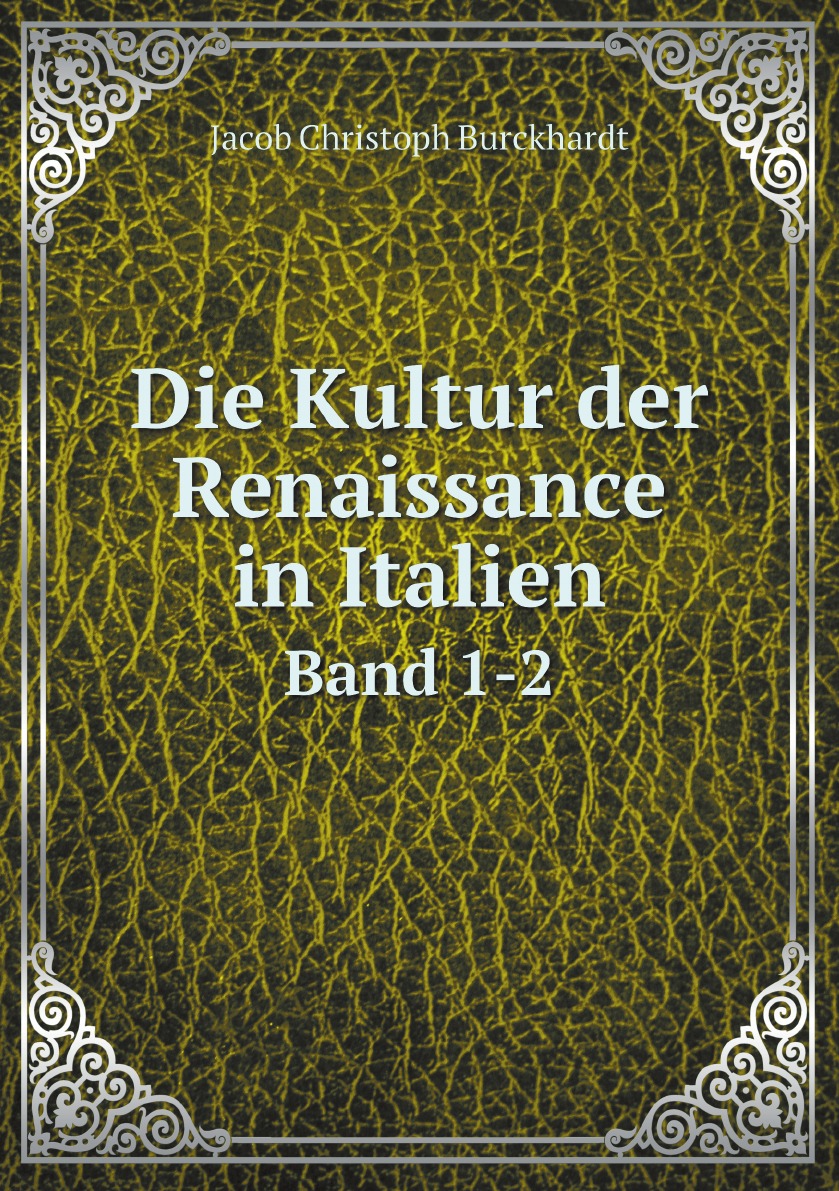 

Die Kultur der Renaissance in Italien