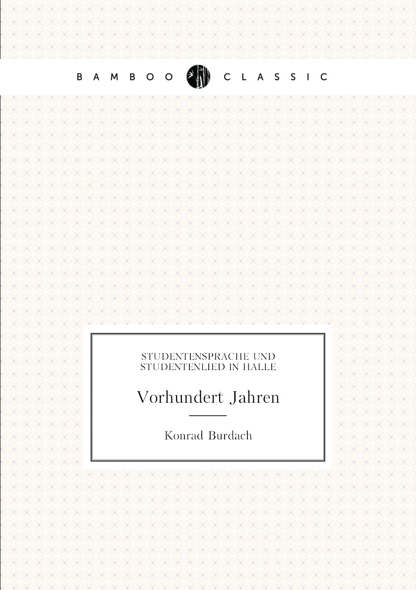 

Studentensprache Und Studentenlied in Halle