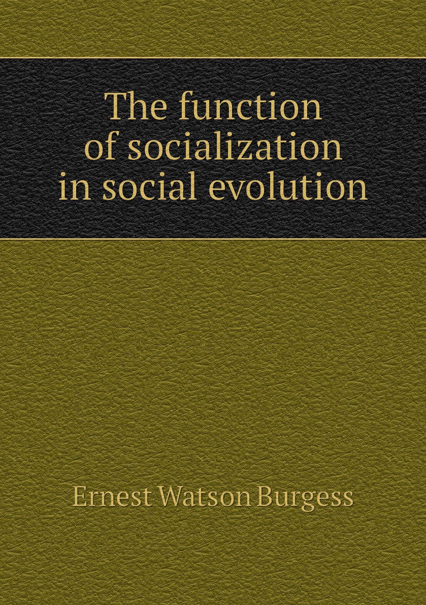 

The function of socialization in social evolution