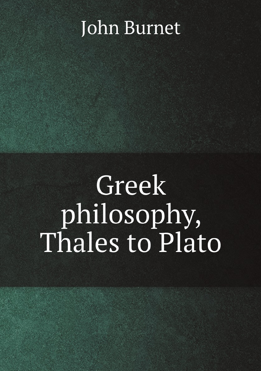 

Greek philosophy, Thales to Plato