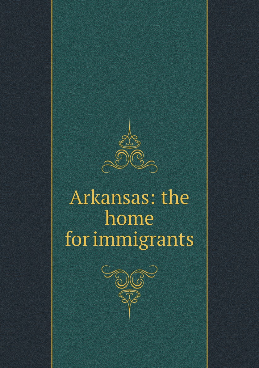 

Arkansas: the home for immigrants