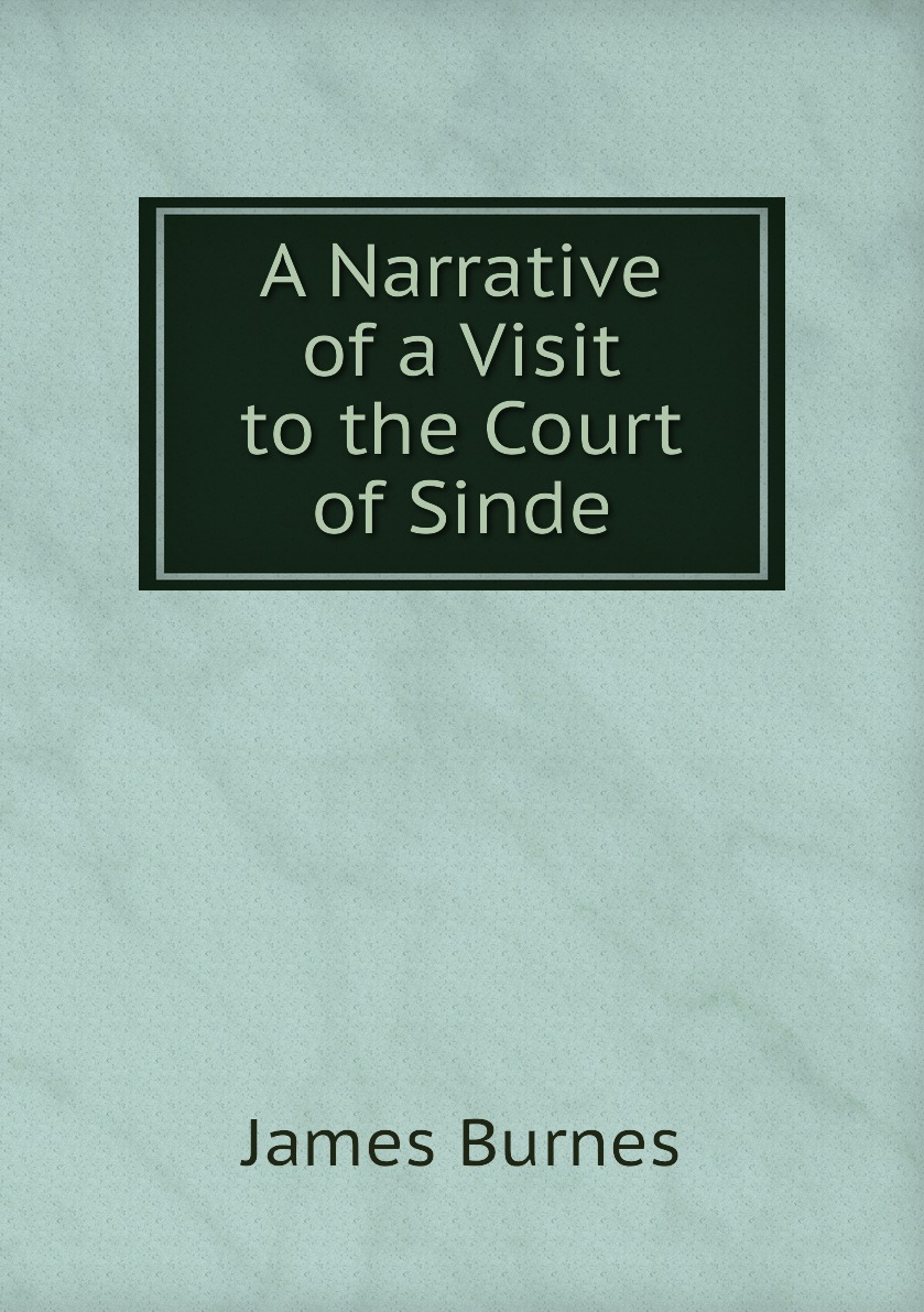 

A Narrative of a Visit to the Court of Sinde
