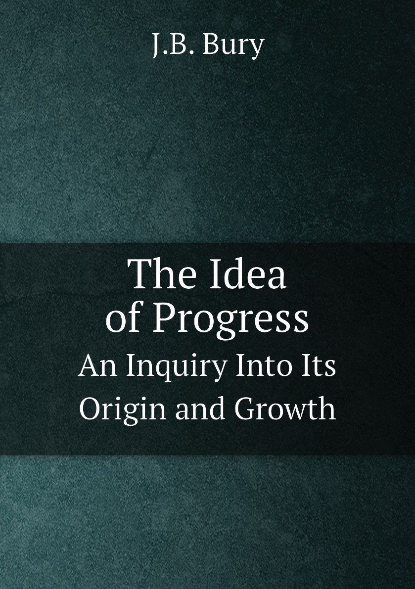 

The Idea of Progress