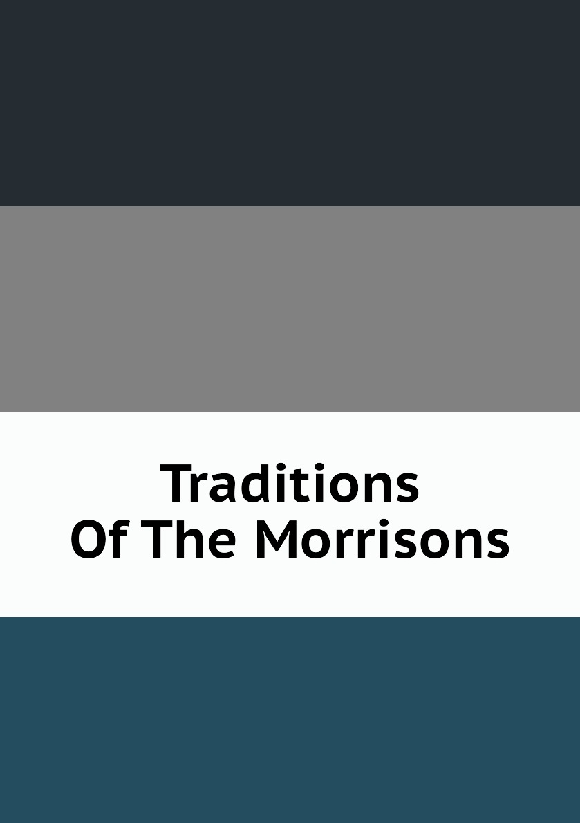 

Traditions Of The Morrisons