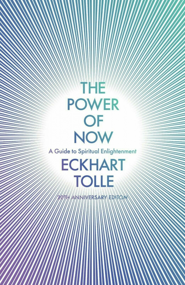 

The Power of Now : (20th Anniversary Edition) A Guide to Spiritual Enlightenment