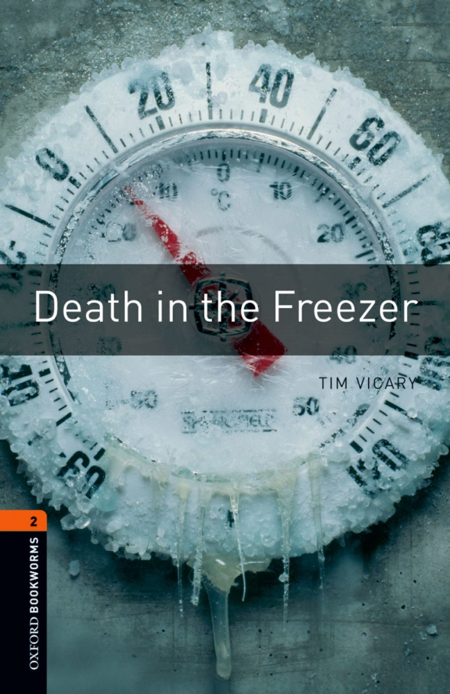 

Oxford Bookworms Library Stage 2 (Pre-Intermediate) Death in the Freezer